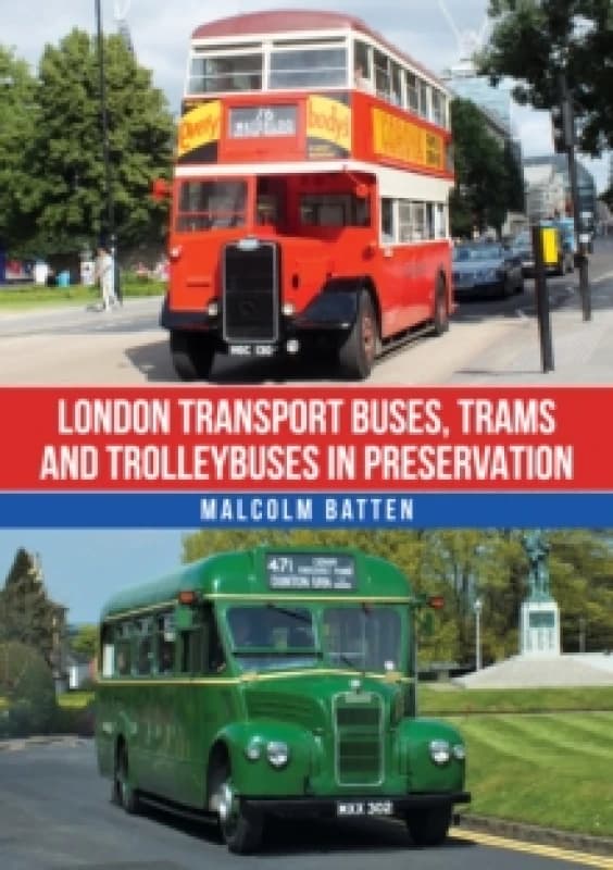 London Transport Buses, Trams and Trolleybuses in Preservation Paperback / softback