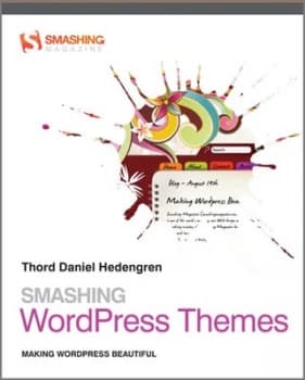 Smashing Wordpress Themes by Thord Daniel Hedengren Paperback