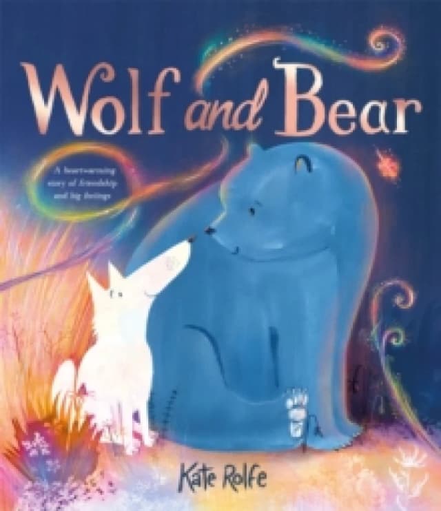 Wolf and Bear : A heartwarming story of friendship and big feelings Paperback / softback