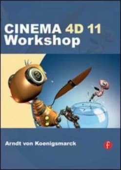 Cinema 4d 11 Workshop by Arndt Von Koenigsmarck Paperback