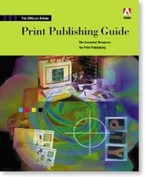 Official Adobe Print Publishing Guide by Adobe Creative Team Paperback
