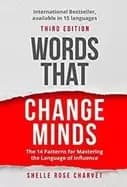 words that change minds the 14 patterns for mastering the language of influ