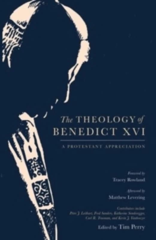 The Theology of Benedict XVI Hardback
