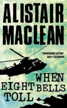 When Eight Bells Toll by Alistair Maclean Book