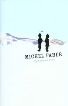 The Fahrenheit Twins by Michel Faber Hardback