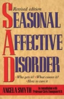 Seasonal Affective Disorder by Angela Smyth and Chris Thompson Book