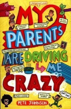 My Parents Are Driving Me Crazy by Pete Johnson Book