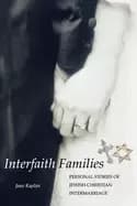 interfaith families personal stories of jewish christian intermarriage
