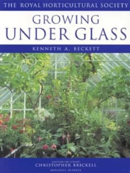 Growing under Glass by Kenneth A. Beckett Paperback