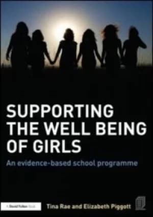 Supporting the well being of girls by Tina Rae