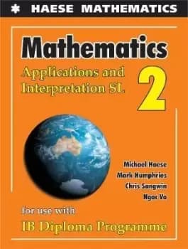 Mathematics: Applications And Interpretation SL by Michael Haese