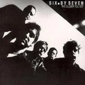 The Closer You Get by Six By Seven CD Album