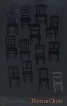Thirteen Chairs by Dave Shelton Hardback