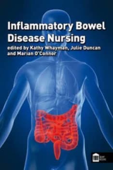 Inflammatory Bowel Disease Nursing by Kathy Whayman and Julie Duncan and Marian Oconnor Book