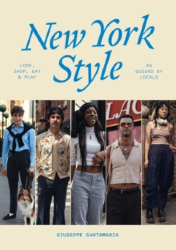 New York Style: Walk, Shop, Eat & Play : As guided by locals Paperback / softback
