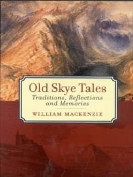 Old Skye Tales by William Mackenzie Paperback