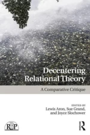 Decentering Relational TheoryA Comparative Critique