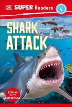 DK Super Readers Level 4 Shark Attack by DK