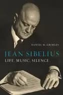 jean sibelius life music silence