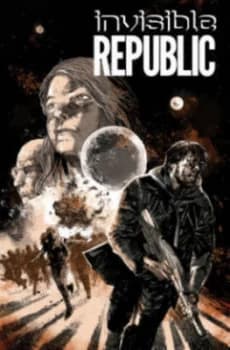 Invisible Republic. Volume 2 by Gabriel Hardman Paperback