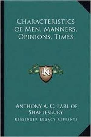 Characteristics of men manners opinions times by Lord Shaftesbury