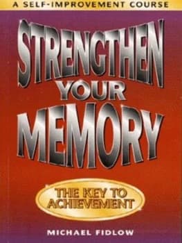 Strengthen Your Memory by Michael Fidlow Book