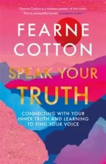 Speak Your Truth : The Sunday Times top ten bestseller