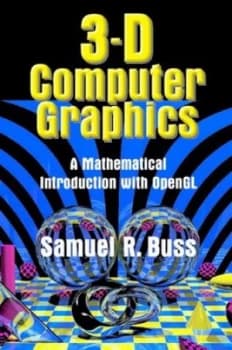 3-D Computer Graphics by Samuel R. Buss Hardback
