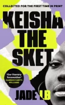 Keisha The Sket : 'A true British classic.' Stormzy