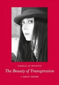 The Beauty of Transgression by Danielle De Picciotto Book