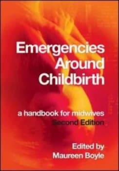 Emergencies around Childbirth by Maureen Boyle Paperback