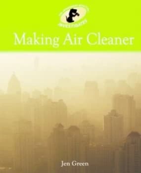 Making Air Cleaner by Jen Green Hardback