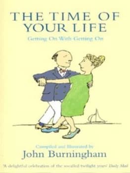 The Time of Your Life by John Burningham Paperback