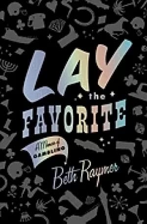 lay the favorite a memoir of gambling