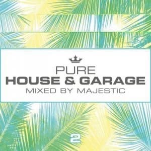 Pure House & Garage Mixed By Majestic - Volume 2 by Various Artists CD Album