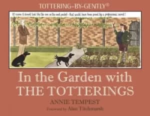 In the garden with the Totterings by Annie Tempest