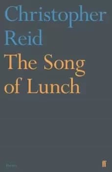 The song of lunch by Christopher Reid