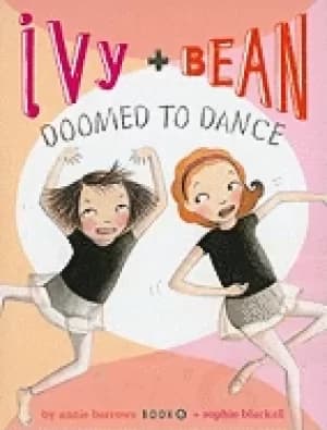 ivy and bean doomed to dance