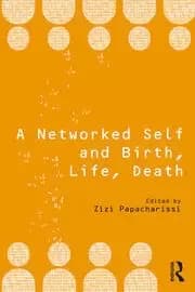 A Networked Self and Birth Life Death