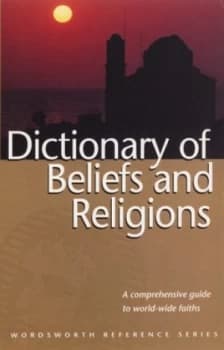 The Wordsworth Dictionary of Beliefs and Religions by Rosemary Goring Book