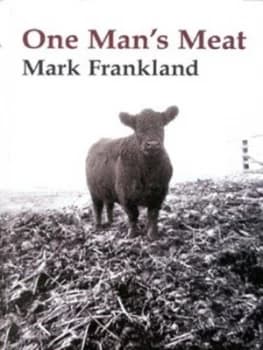 One Mans Meat by Mark Frankland Paperback