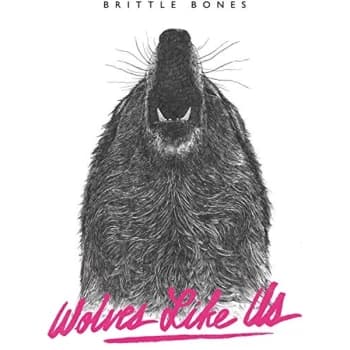 Wolves Like Us - Brittle Bones CD