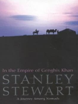 In the Empire of Genghis Khan by Stanley Stewart Hardback
