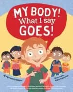 my body what i say goes a book to empower and teach children about personal