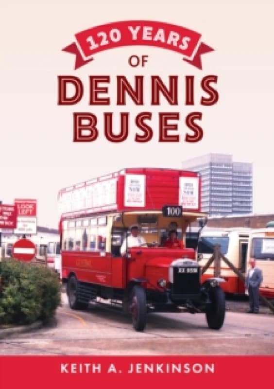 120 Years of Dennis Buses Paperback / softback