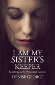 I Am My Sisters Keeper by Denise George Paperback