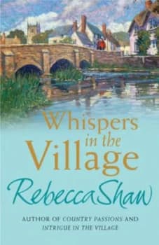 Whispers in the Village by Rebecca Shaw Paperback
