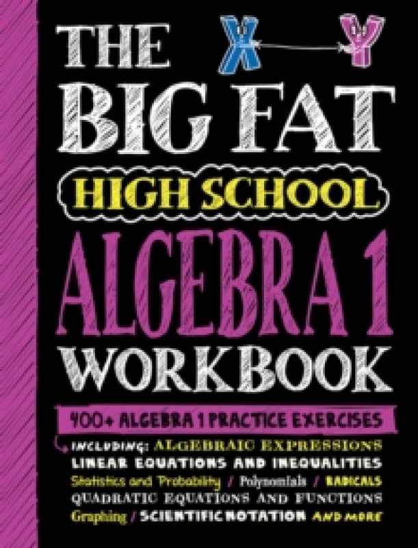 The Big Fat High School Algebra 1 Workbook : 400+ Algebra 1 Practice Exercises Paperback / softback