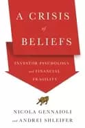 crisis of beliefs investor psychology and financial fragility