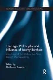 The Legal Philosophy and Influence of Jeremy Bentham Essays on 'Of the Limits of the Penal Branch of Jurisprudence'